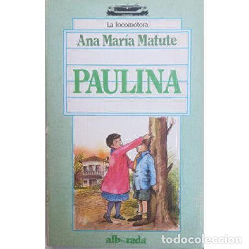 Libros: PAULINA - ANA MARIA MATUTE