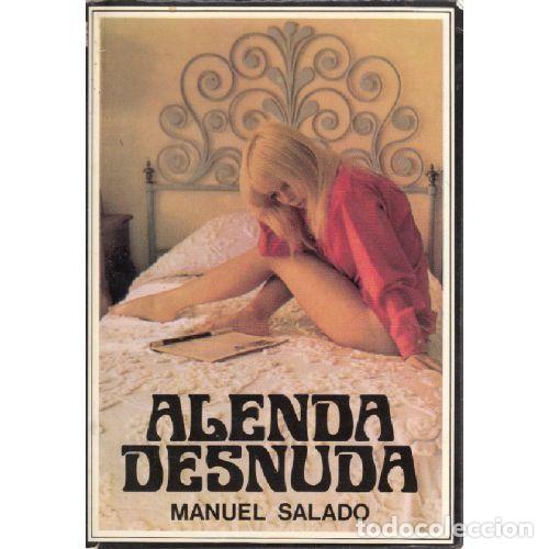 Libros: ALENDA DESNUDA. 36 ACTOS DE UNA ADOLESCENTE - MANUEL SALADO