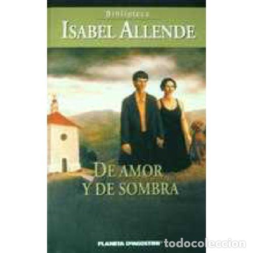 Libros: DE AMOR Y DE SOMBRA - ISABEL ALLENDE - Foto 1