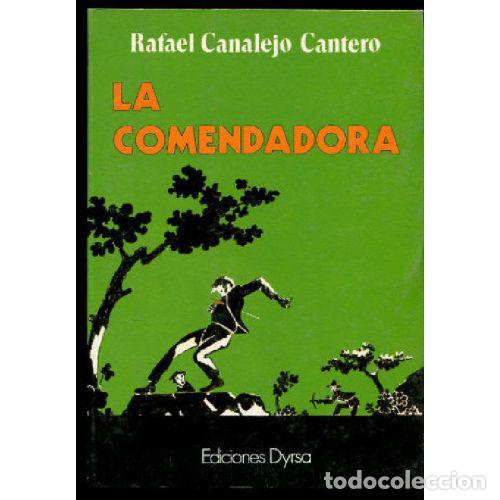 Libros: LA COMENDADORA - RAFAEL CANALEJO CANTERO - Foto 1