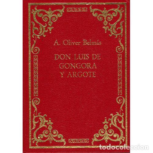 Libros: DON LUIS DE GONGORA Y ARGOTE - ANTONIO OLIVER BELMAS