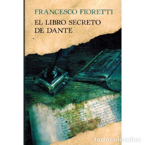 Libros: EL LIBRO SECRETO DE DANTE - FRANCESCO FIORETTI