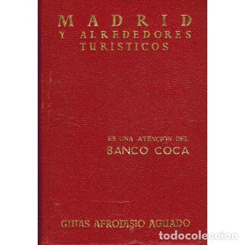 Libros: MADRID Y ALREDEDORES TURISTICOS - AFRODISIO AGUADO