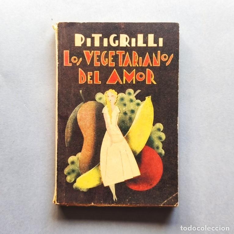 Libros: Los Vegetarianos del Amor. - Pitigrilli.