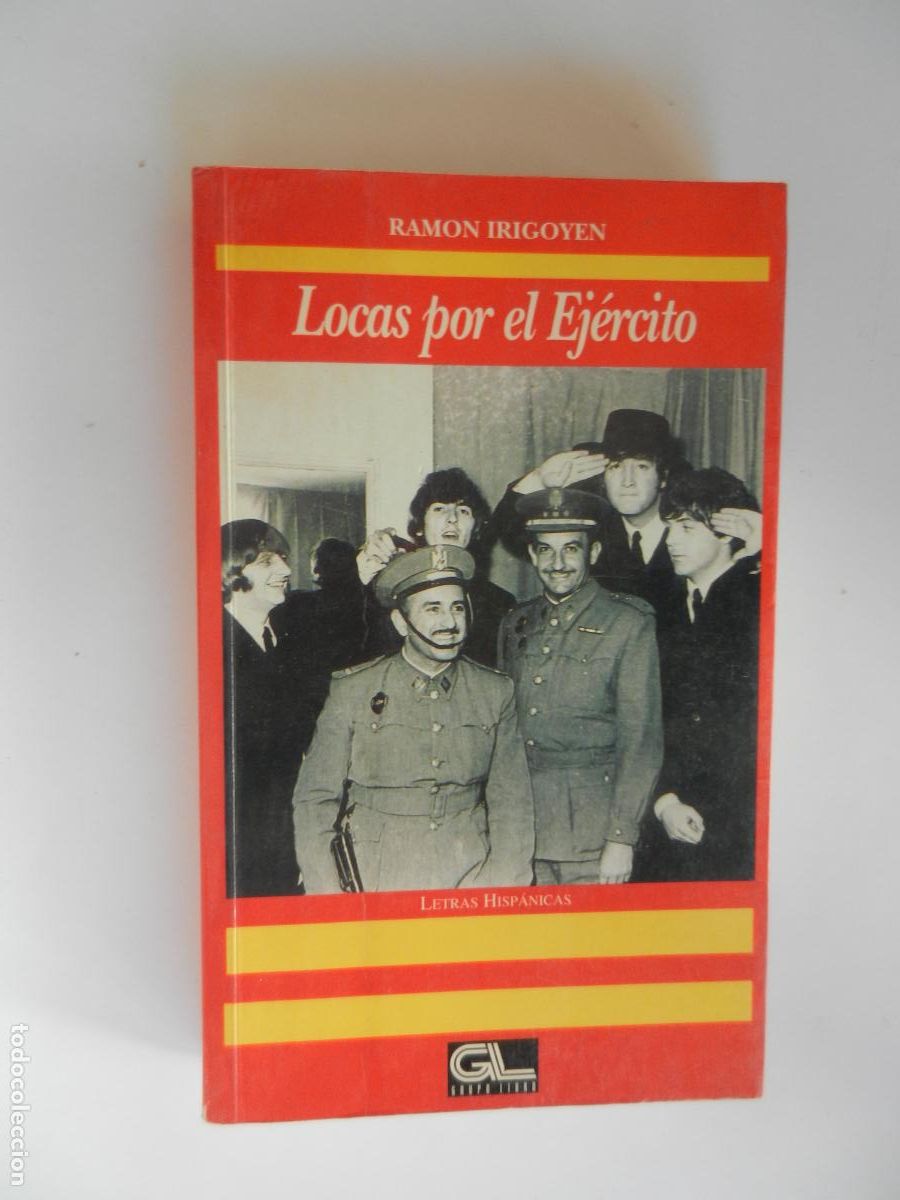 Libros: LOCAS POR EL EJERCITO - RAM&Oacute;N IRIGOYEN - GRUPO LIBRO 1995.