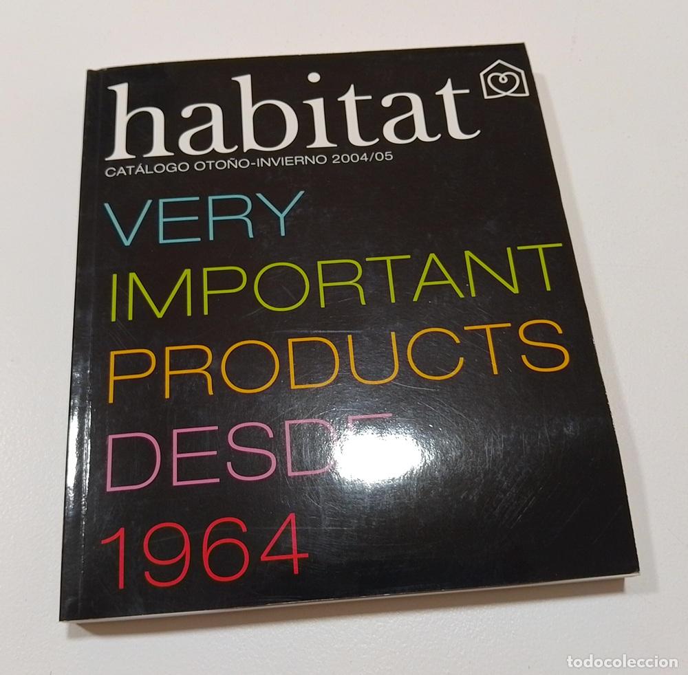 Libros: Habitat, cat&aacute;logo oto&ntilde;o-invierno 2004/05. Very important products desde 1964 - vvaa