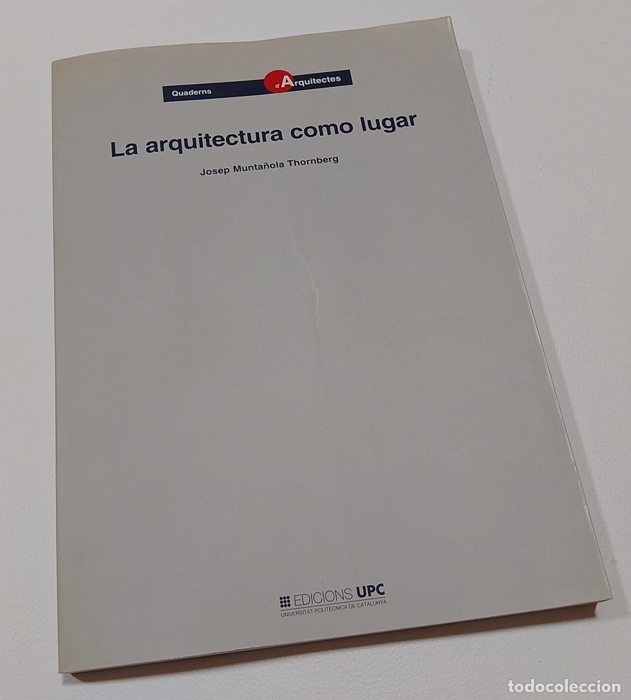 Libros: La arquitectura como lugar - Josep Munta&ntilde;ola Thornberg (ed)