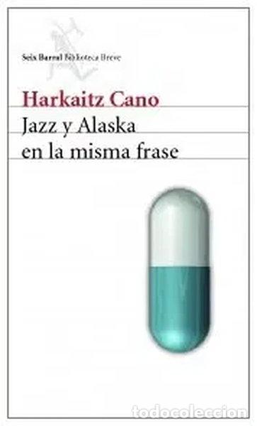 Libros: Jazz y Alaska en la misma frase- 9788432211898