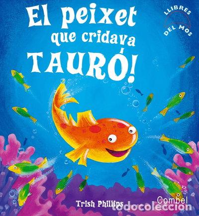 Libros: El peixet que cridava taur&oacute;!- 9788498251975