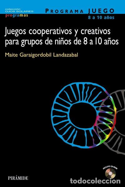 Libros: Programa Juego. Juegos cooperativos y creativos para grupos de ni&ntilde;os de 8 a 1...- 9788436817751