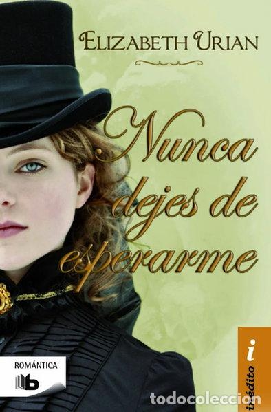 Libros: Nunca dejes de esperarme- 9788490702024