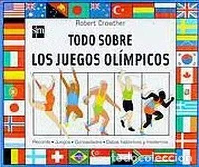 Libros: Todo sobre los juegos ol&iacute;mpicos- 9788434895683