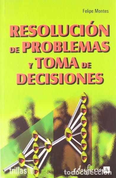 Libros: Resoluci&oacute;n de problemas y toma de decisiones- 9788466541664