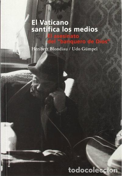 Libros: El Vaticano santifica los medios- 9788495881229