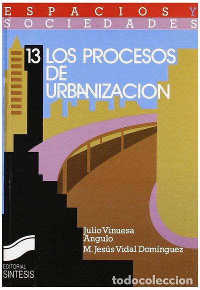 Libros: Los procesos de urbanizaci&oacute;n- 9788477381105
