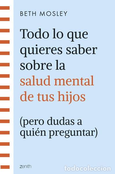 books: Todo lo que quieres saber sobre la salud mental de tus hijos- 9788408299301