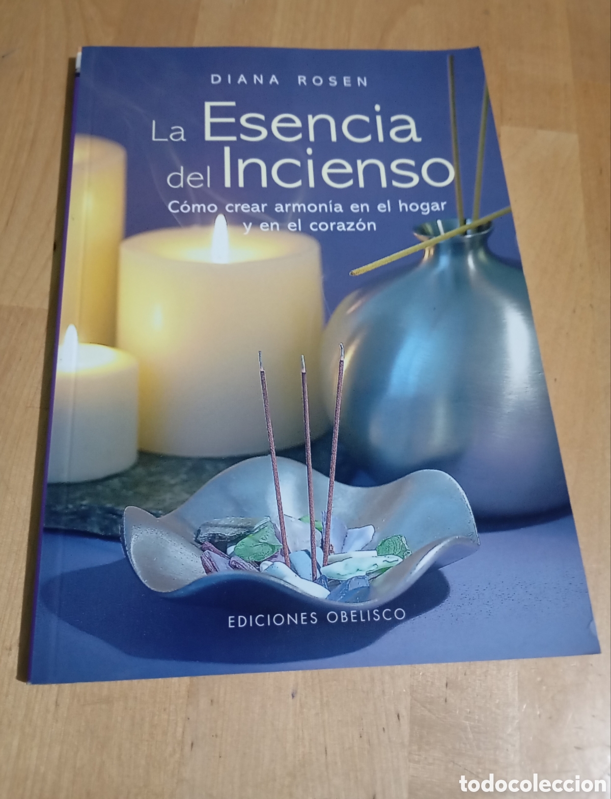 Libros: La Esencia del Incienso Como crear armon&iacute;a en el hogar Diana Rosen Ediciones Obelisco