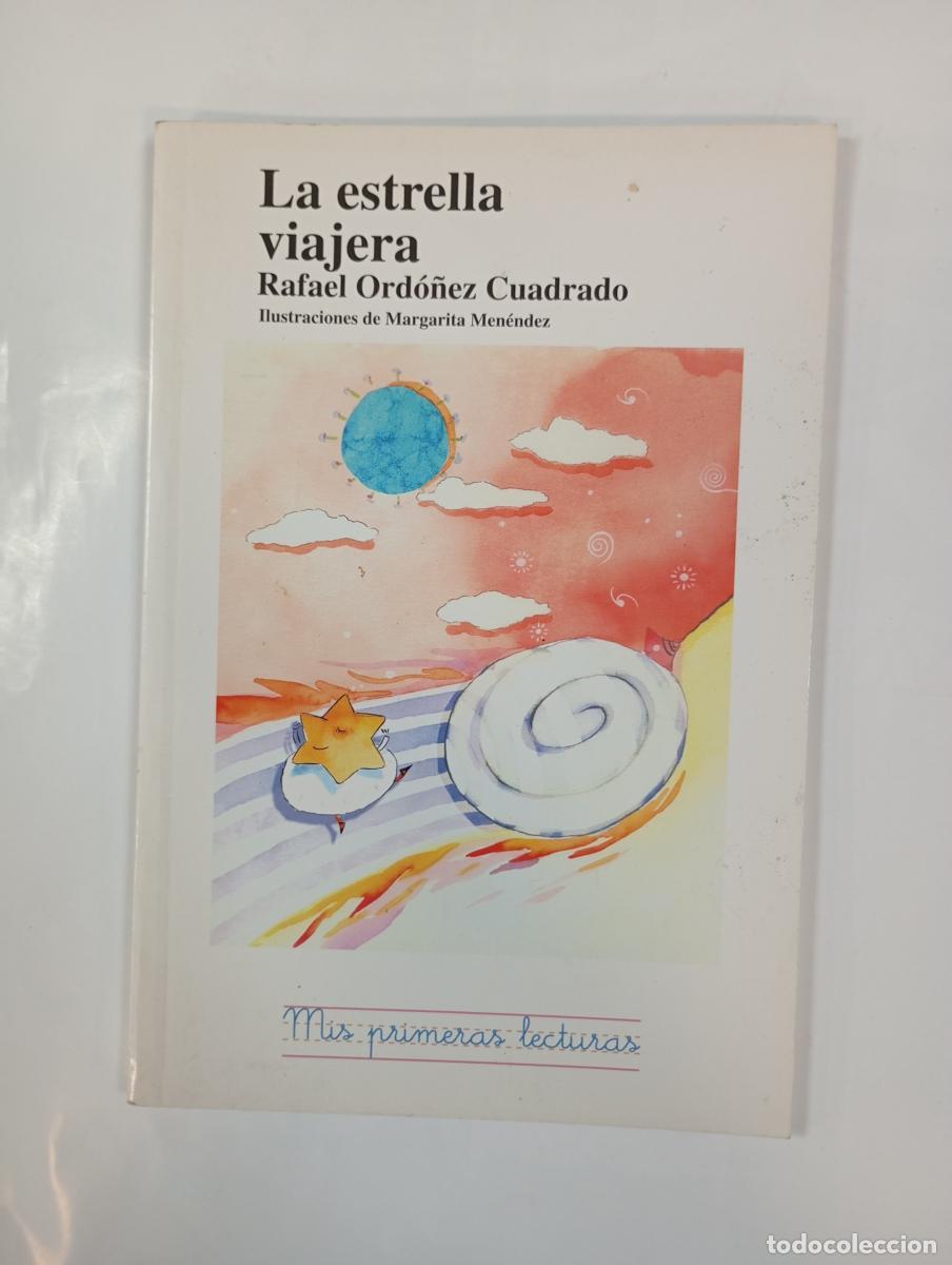 Libros: LA ESTRELLA VIAJERA. MIS PRIMERAS LECTURAS. - RAFAEL ORD&Oacute;&Ntilde;EZ CUADRADO. TDK1002