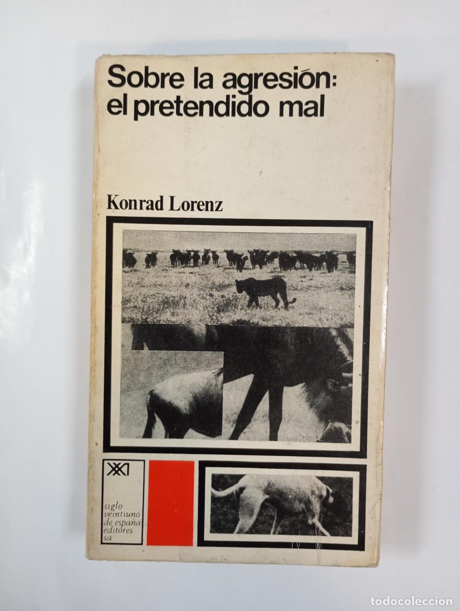 B&uuml;cher: Sobre la agresi&oacute;n: el pretendido mal. - Konrad Lorenz. TDK1002