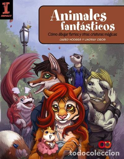 B&uuml;cher: Animales fant&aacute;sticos: C&oacute;mo dibujar furries y otras criaturas m&aacute;gicas- 9788441541511