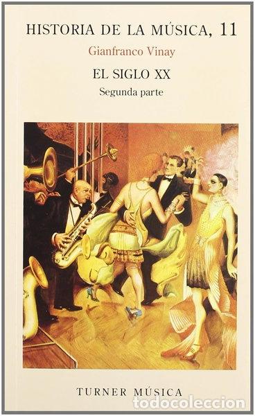 Libri di seconda mano: Historia de la m&uacute;sica: El siglo XX Parte II- 9788475061672