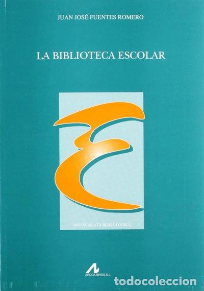Livres: La biblioteca escolar- 9788476356524