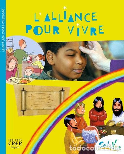 B&uuml;cher: L'alliance pour vivre: Quand Dieu s'unit &agrave; l'humanit&eacute;- 9782857332503