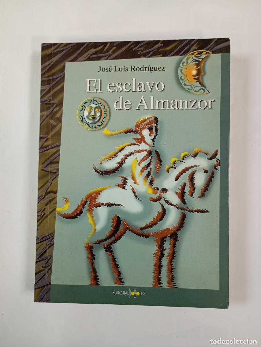 Libros: El esclavo de Almanzor. - Jos&eacute; Luis Rodr&iacute;guez Plaza. TDK1003
