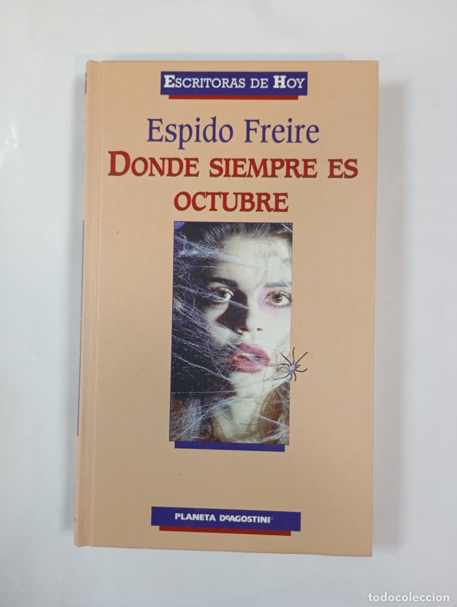Libros: Donde siempre es octubre. - Espido Freire. TDK1003 - Foto 1