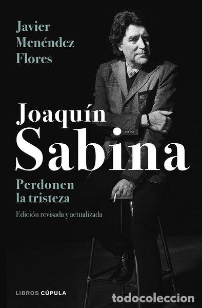 Libros: Joaqu&iacute;n Sabina. Perdonen la tristeza- 9788448024079 - Foto 1