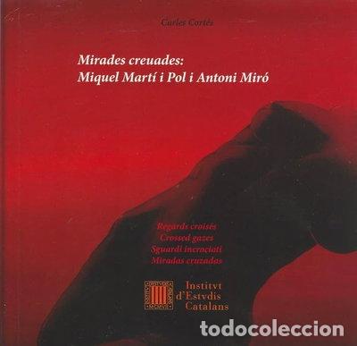 Livros em segunda m&atilde;o: Mirades creuades: Miquel Mart&iacute; i Pol i Antoni Mir&oacute;- 9788492564057