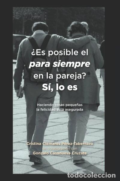 Libros: &iquest;Es posible el para siempre en la pareja? S&iacute;, lo es- 9798357886507