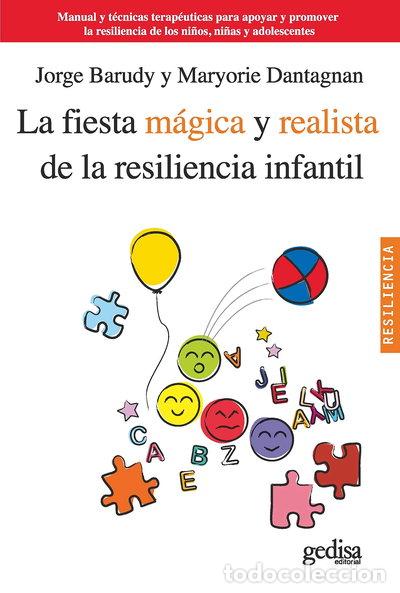 Libri di seconda mano: La fiesta m&aacute;gica y realista de la resiliencia infantil- 9788497846134