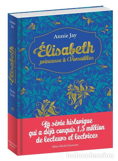 Livros em segunda m&atilde;o: &Eacute;lisabeth, princesse &agrave; Versailles: Livres I &agrave; IV- 9782226486677
