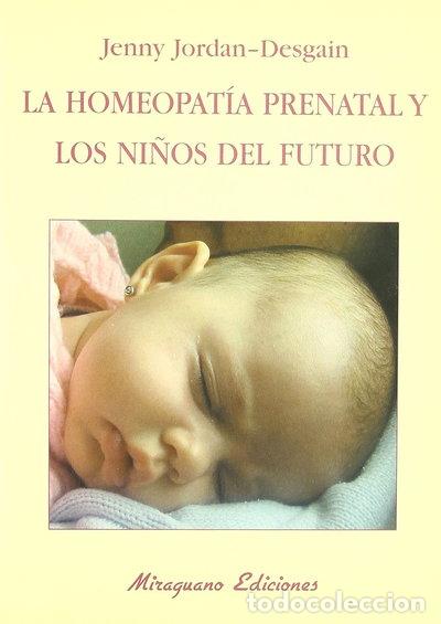 Libros: La homeopat&iacute;a prenatal y los ni&ntilde;os del futuro- 9788478132898