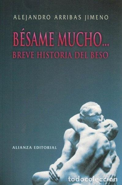 books: B&eacute;same mucho: Breve historia del beso- 9788420641621