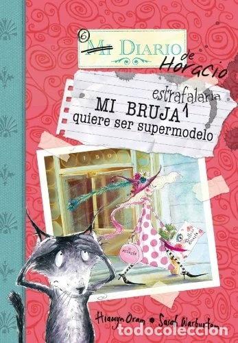 Libros: Mi bruja estrafalaria quiere ser supermodelo- 9788448828370