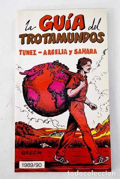 Libros: La Gu&iacute;a Del Trotamundos . T&uacute;nez-argelia y S&aacute;hara- 9788475970585