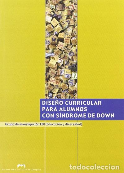 Libros: Dise&ntilde;o curricular para alumnos con S&iacute;ndrome de Down- 9788477337270