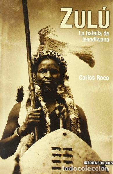 Libri di seconda mano: Zul&uacute;. La batalla de Isandlwana- 9788496364035