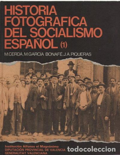 books: Historia fotogr&aacute;fica del socialismo espa&ntilde;ol- 9788450507515