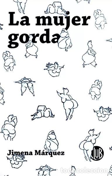 Libros: La mujer gorda- 9789915947808 - Foto 1