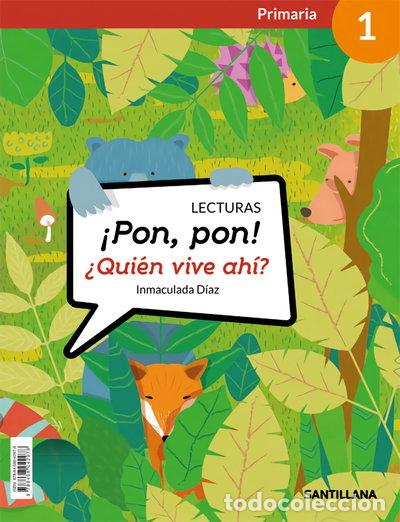 Libros: Lecturas &iexcl;Pon, pon! &iquest;Qui&eacute;n vive ah&iacute;? 1 Primaria- 9788468042978