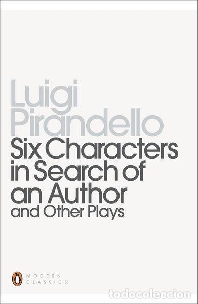 Livres: Six Characters in Search of an Author and Other Plays- 9780140189223