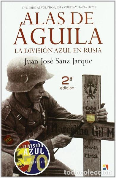 Libri di seconda mano: Alas de &Aacute;guila: La Divisi&oacute;n Azul en Rusia- 9788497390958