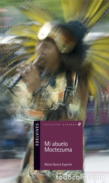 Libros: Mi abuelo Moctezuma- 9788426371225 - Foto 1