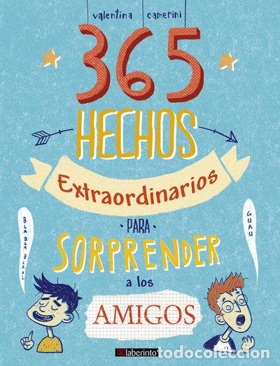Libros: 365 hechos extraordinarios para sorprender a los amigos- 9788413300030
