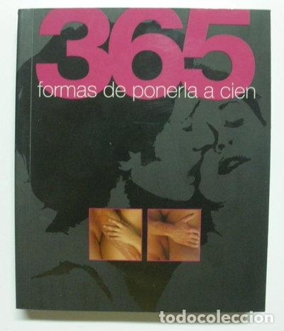 Libros: 365 formas de ponerla/lo a cien- 9788466643504