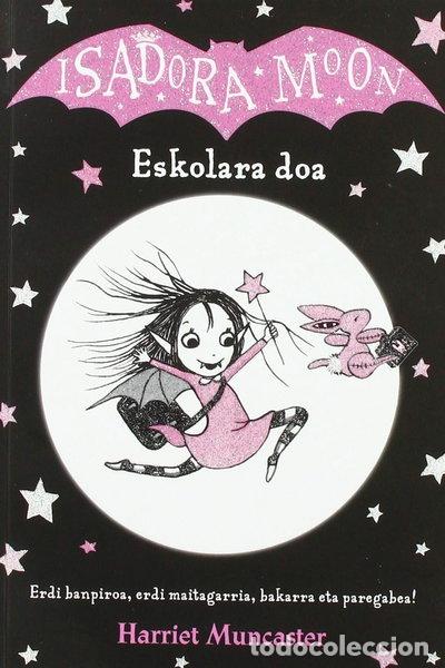Libros: Isadora Moon Eskolara Doa- 9788427145566