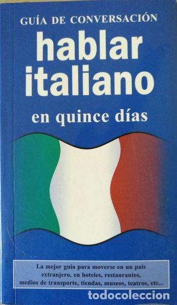 Libros: Hablar italiano en quince d&iacute;as- 9788496445086